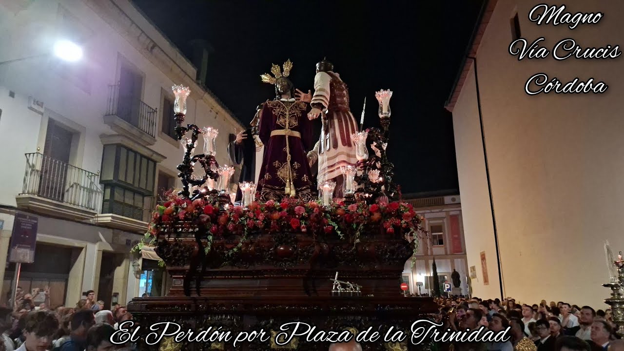 El Perdón por la Trinidad | Magno Vía Crucis Córdoba 2025 [4K]