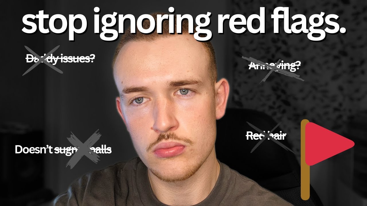 Stop Ignoring Red Flags YouTube