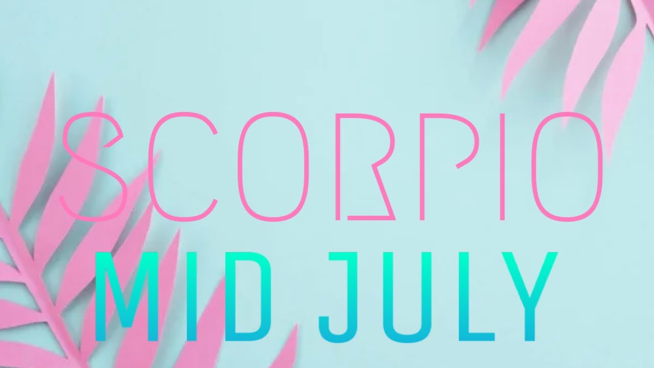 Scorpio | Ex Lover On Your CASE! ....But There's More .... - Scorpio JULY Tarot Reading