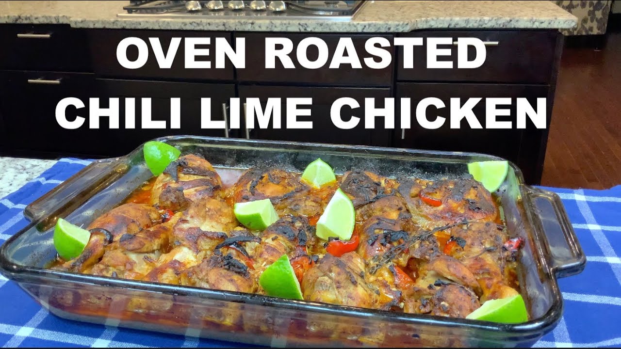 Delicious Oven Roasted Chili Lime Chicken YouTube