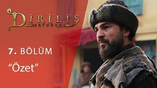 Diriliş Ertuğrul 7. Bölüm Özet