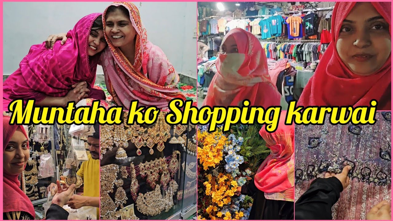 Muntaha ko shopping karwane ly gai .. Baat Pakki ka Saman lia....Maiaka vlog