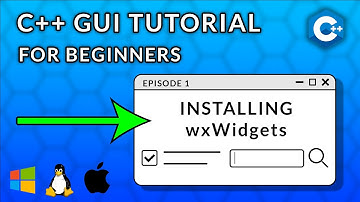 C++ GUI Programming For Beginners | Episode 1  - Installing wxWidgets