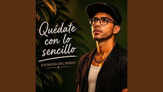 Quédate con lo sencillo - Sangre Bachatera