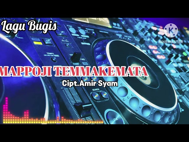 Lagu bugis. Mappoji Temmakemata cipt.Amir Syam. class=