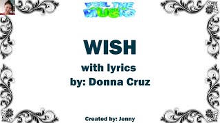 WISH  with (lyrics) - Donna Cruz