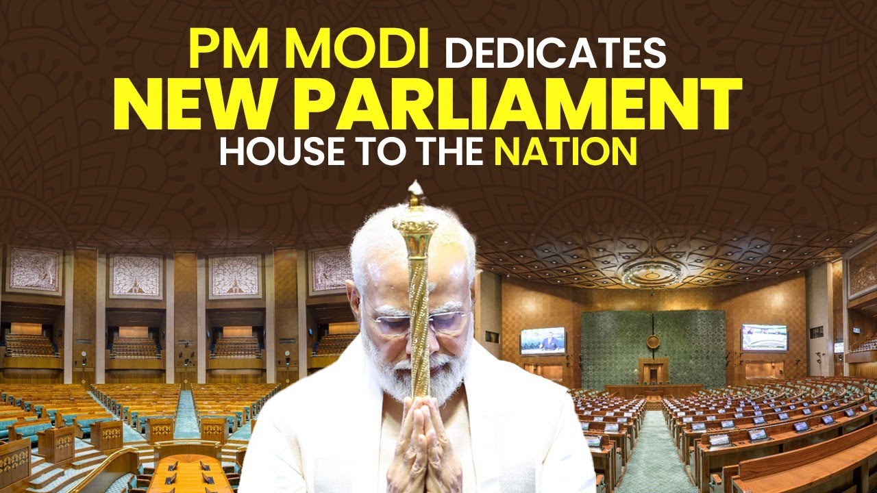 PM Shri Narendra Modi dedicates new Parliament House to the nation