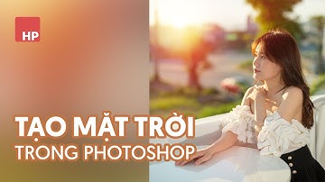 Cách tạo mặt trời trong Photoshop sao cho đẹp và "sang"
