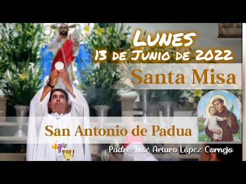 ✅ MISA DE HOY lunes 13 de Junio 2022 - Padre Arturo Cornejo