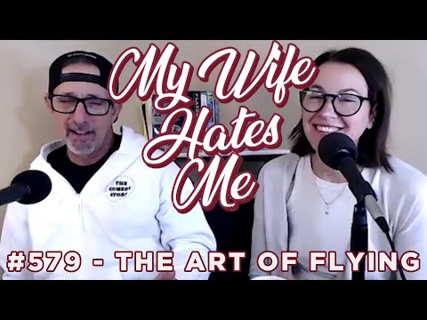 My Wife Hates Me | The Art of Flying