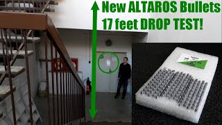 ALTAROS ATP bullets 17 feet DROP TEST!
