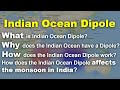 Indian Ocean Dipole IOD - What, Why, How it occurs, its affect on Indian Monsoon