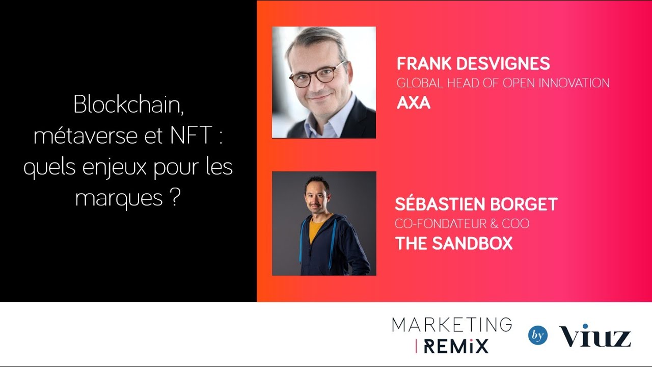 Sébastien Borget (The Sandbox) & Frank Desvignes (AXA / True Global ...