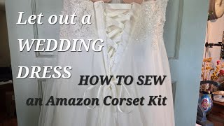 Let Out a Wedding Dress using a Corset Kit from Amazon - Replacing the Zipper