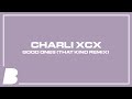 Charli XCX - Good Ones (THAT KIND Remix)