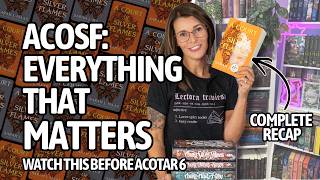 A Court of Silver Flames Recap | Everything You NEED to Know Before ACOTAR 6