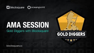 Blocksquare AMA Session - Gold Diggers Podcast with Blocksquare