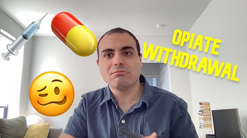 Opiate Withdrawal in a Nutshell