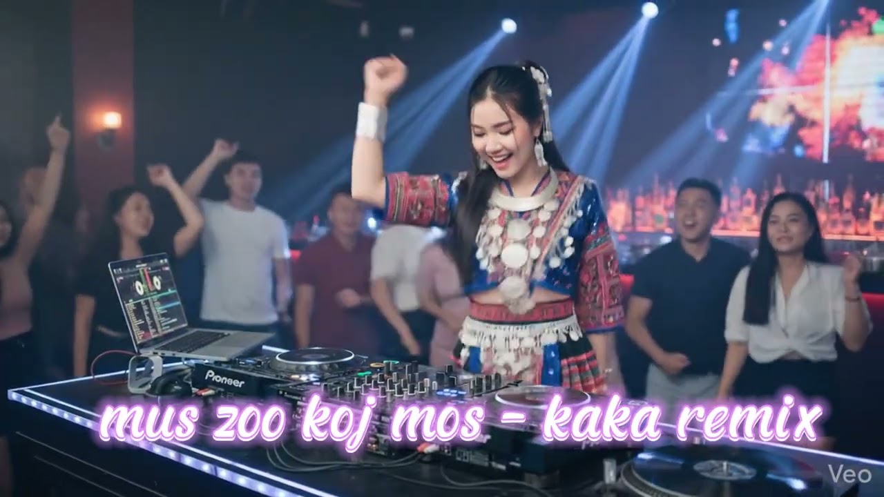 mus zoo koj mos remix - seev cev zoo saib heev | kaka remix