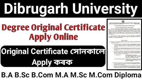 Dibrugarh University Degree Original Certificate Apply Online || B.A B.Sc B.Com Original Certificate