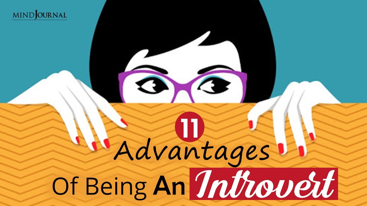 11 Advantages Of Being An Introvert