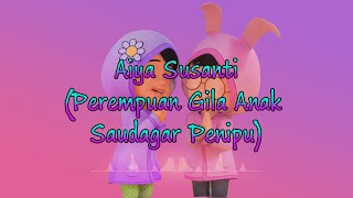Aiya Susanti (Perempuan Gila Anak Saudagar Penipu) ft Drxml Remix | Lirik