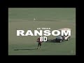 Lil Tecca Ransom 8D AUDIO SLOWED