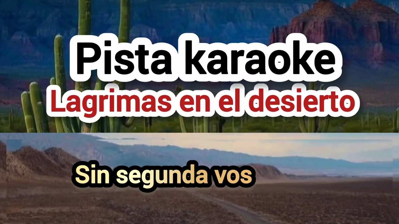Lagrimas en el desierto pista karaoke sin segunda vos 