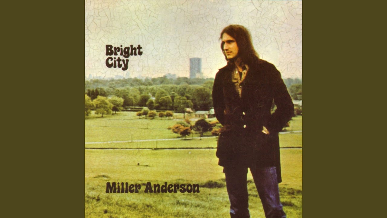 洋楽 Miller Anderson / Bright City Bright City - Album by Miller Anderson | Spotify