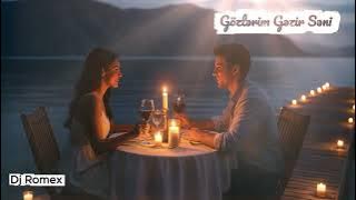 DJ Romex – Gözlərim Gəzir Səni (Remix – Deep House Edition 2025) 🌙✨