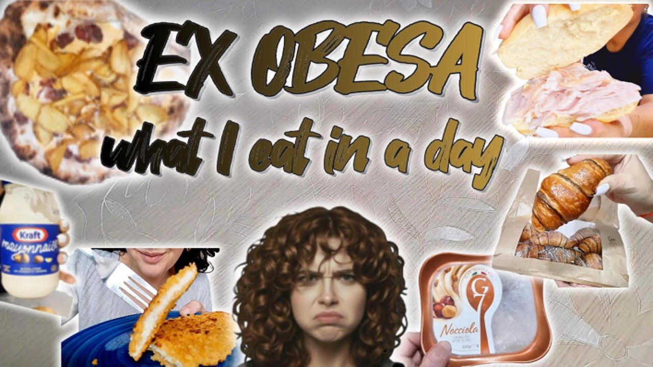 EX OBESA WHAT I EAT IN A DAY | FAIL cosa mangio in un giorno se non ho tempo