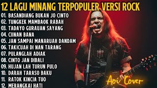 12 LAGU MINANG TERBARU PALING POPULER Versi Rock - Aoi Cover