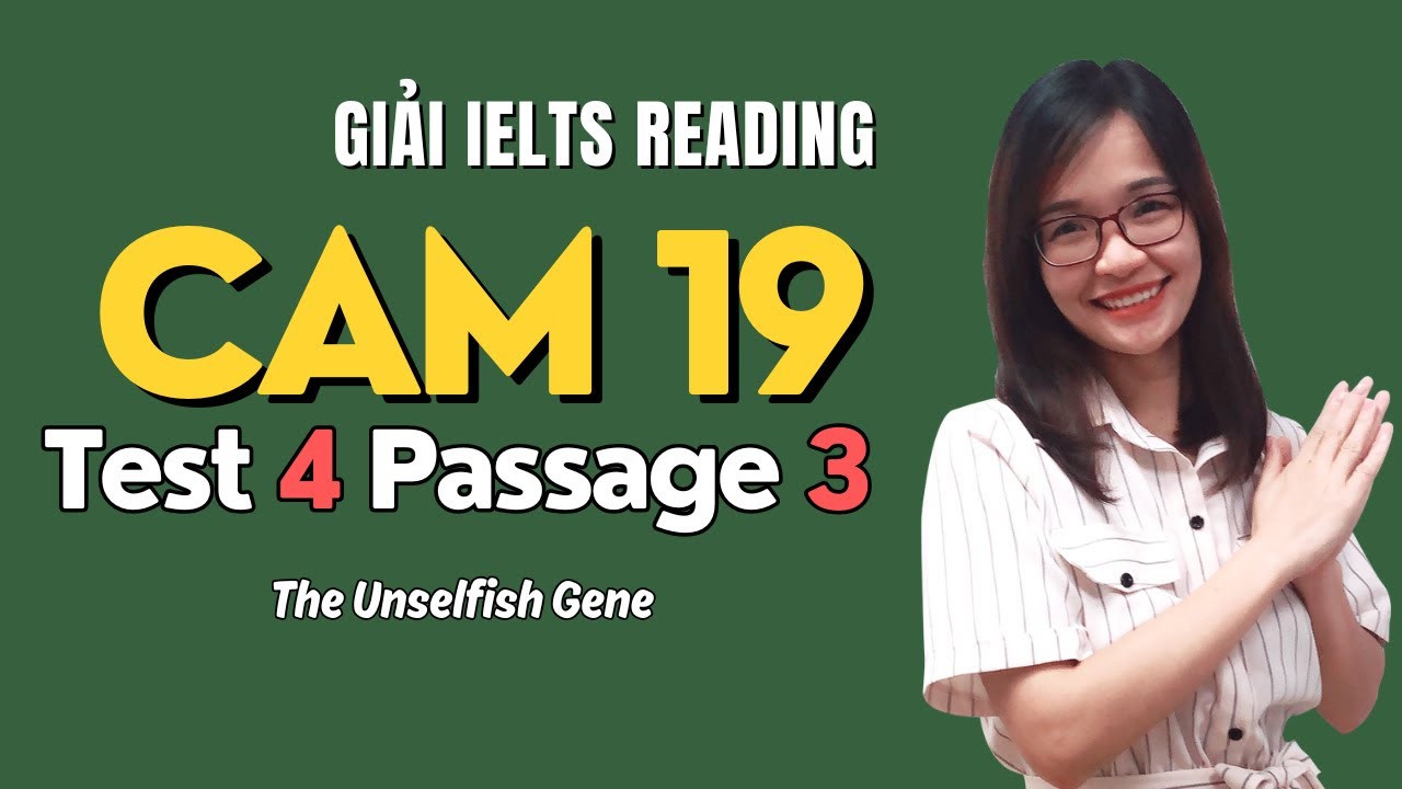 Giải Reading Cam 19 Test 4 Passage 3: The Unselfish Gene (kèm mẹo band 9)| IELTS Thanh Loan