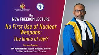 The New Freedom Lecture! No First Use of Nuclear Weapons: The limits of law