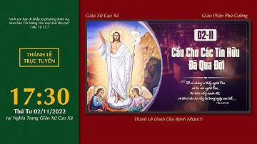 🔴 Thánh Lễ Trực Tuyến | 02/11/2022 | Lễ Cầu Cho Các Đẳng Linh Hồn