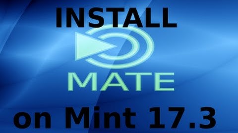 Install and Run the MATE Desktop on Linux Mint 17.3