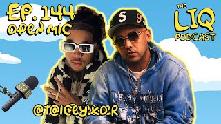LIQ PODCAST OPEN MIC EPISODE 144