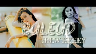 BULEUD - EVIE TAMALA  || IBEW KEKEY (COVER VIDEO LIRIK)