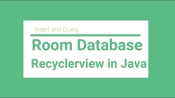 Java Android Room Database | Insert and Query | RecyclerView Example