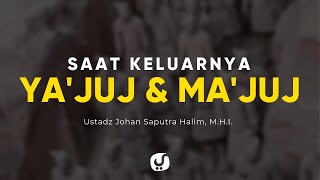 Tanda Kiamat - Ustadz Johan Saputra Halim, M.H.I.