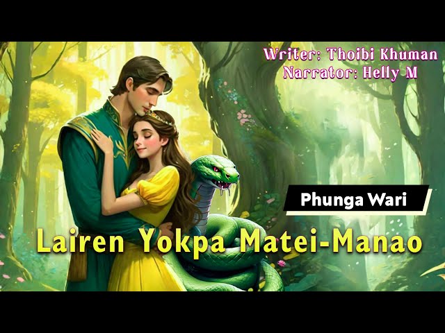 Lairen Yokpa Matei-Manao || Phunga Wari || Helly M🎤 || Thoibi Khuman ✍️ class=