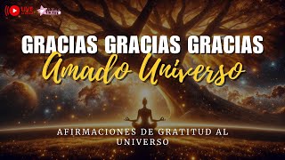 🔴 Gracias Gracias Gracias AMADO UNIVERSO 💜🙏🏻 Afirmaciones Positivas y Decretos de GRATITUD 🌟