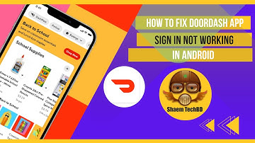 How to Fix DoorDash App Sign in Not Working in Android After New Updates