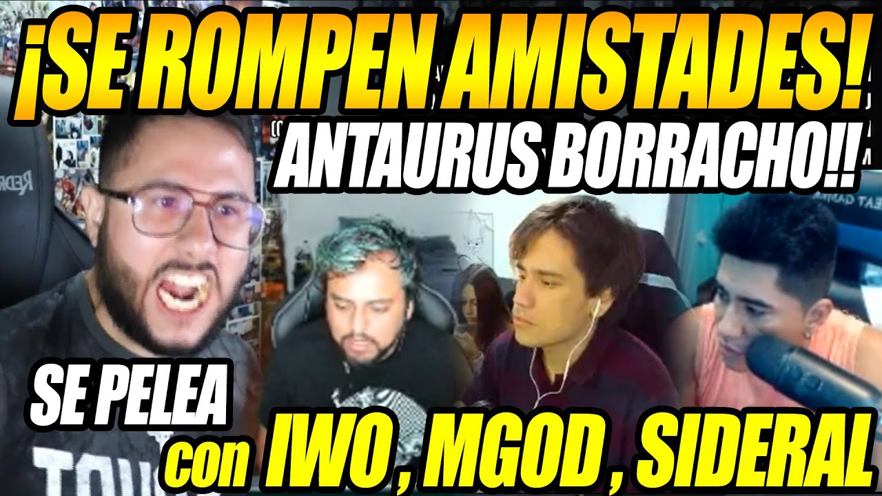 SE ROMPEN AMISTADES!! ANTAURUS BORRACHO SE PELEA CON IWO , MISTICO Y SIDERAL EN EL RETO
