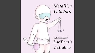 Nothing Else Matters (Lullaby Version)