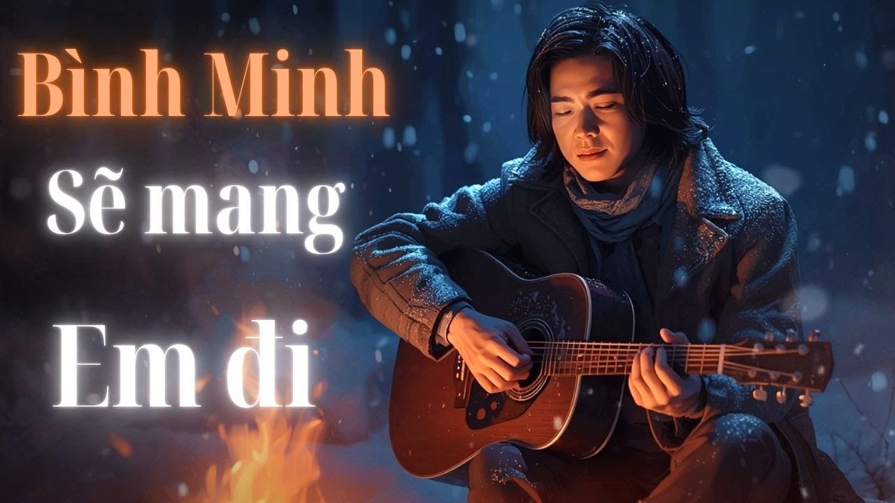 Bình Minh Sẽ Mang Em Đi – Phiên Bản Cover Ballad Tràn Ngập Cảm Xúc