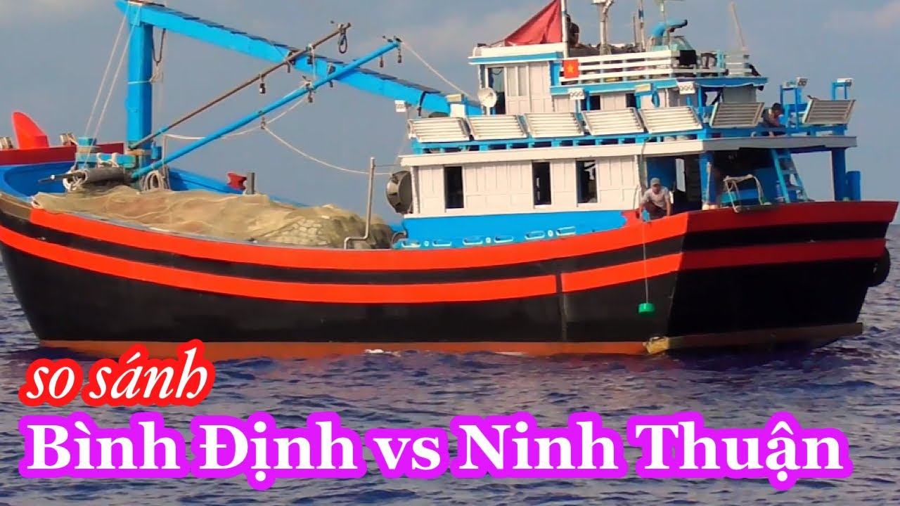 SO SÁNH TÀU CÁ BÌNH ĐỊNH VỚI NINH THUẬN