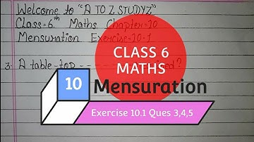 Mensuration Exercise 10.1 Ques 3,4,5 | Chapter 10 | Class 6 Maths | Part 3 | @ATOZSTUDYZ