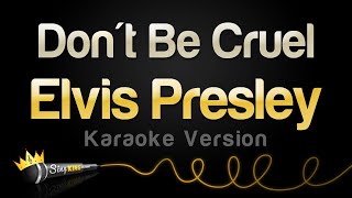 Elvis Presley - Don't Be Cruel (Karaoke Version)