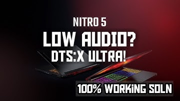 How to fix low audio in acer nitro 5-DTS:X Ultra